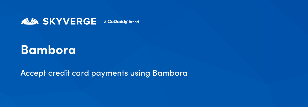 Accept credit card payments using Bambora