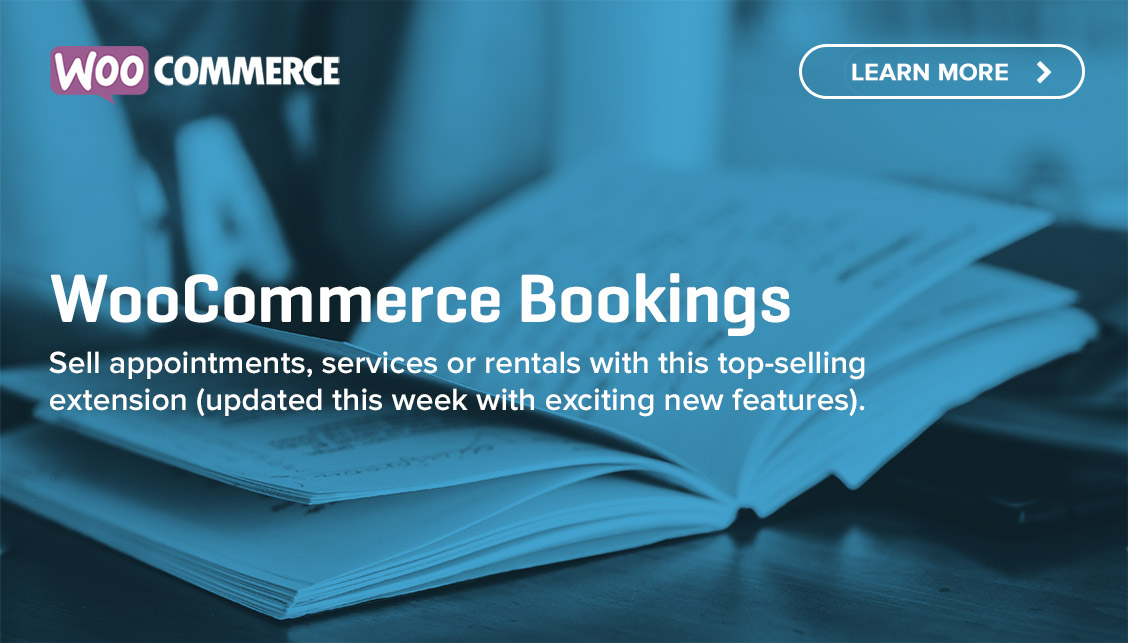 WooCommerce Bookings is now better than ever.
