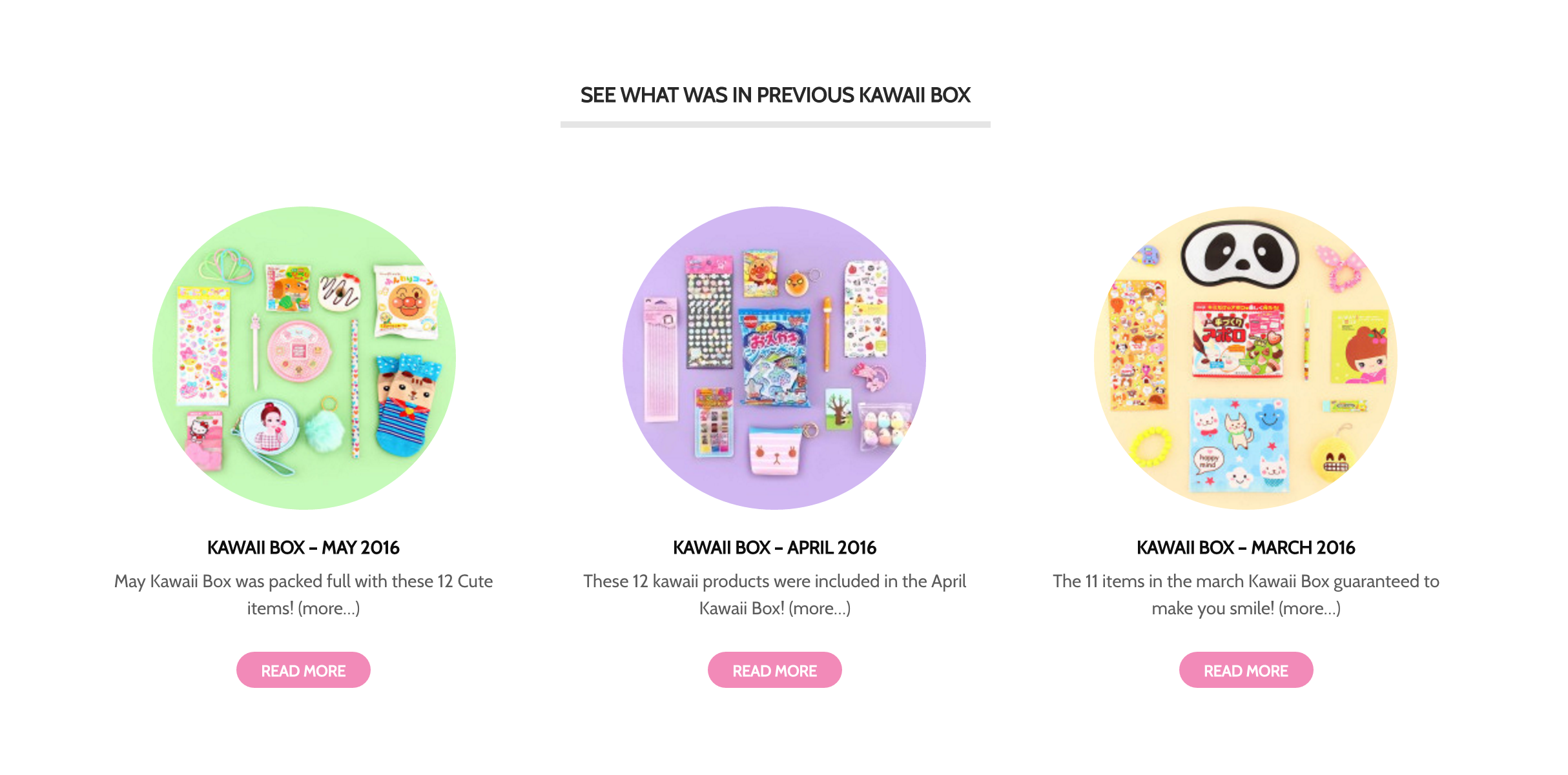 Get a peek into past boxes before signing up -- and know exactly what's in store for you. Good form, Kawaii Box.