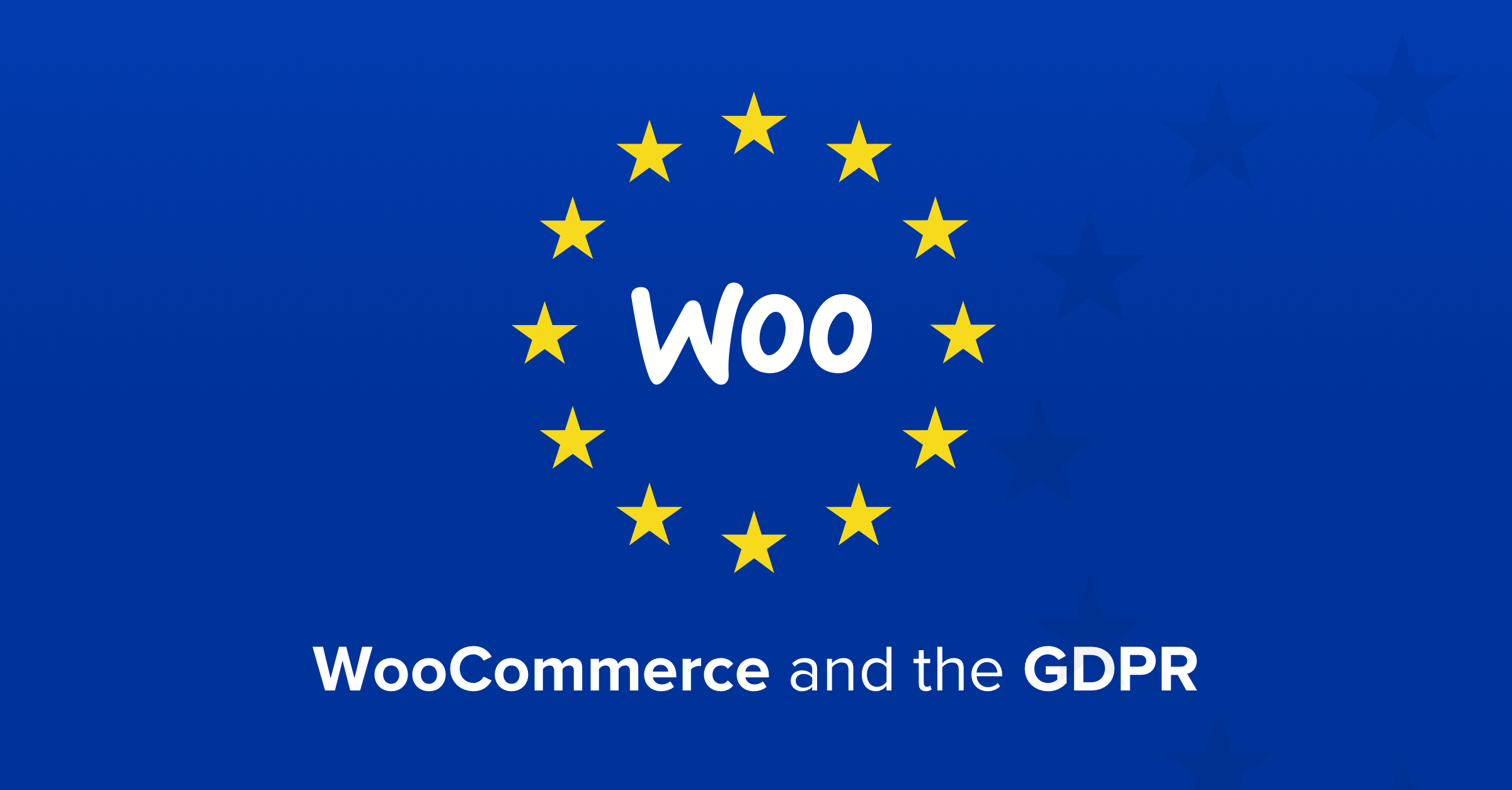WooCommerce and GDPR: Get tools and resources