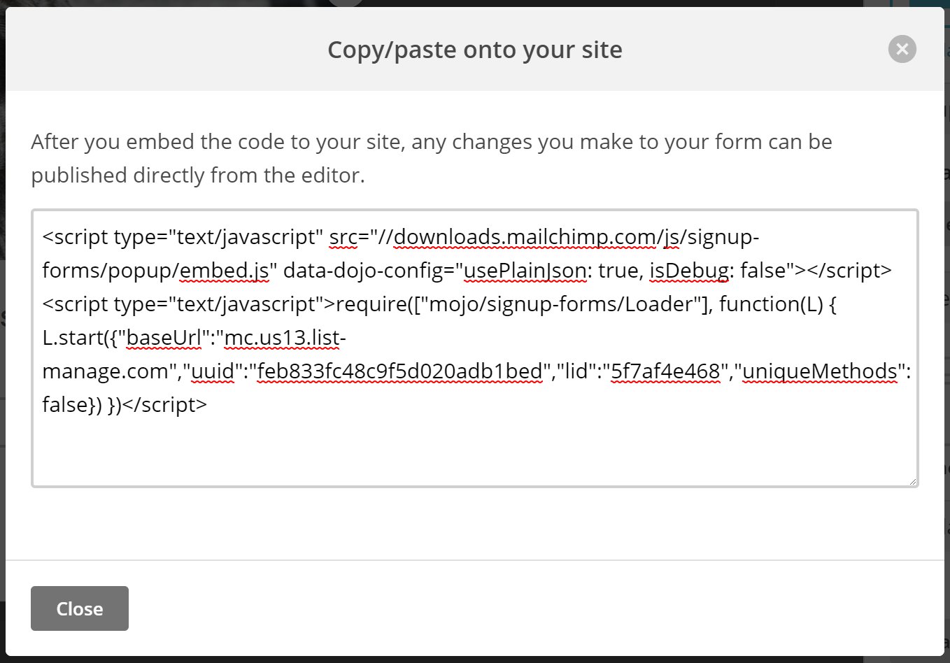 You can embed your sign-up form by copying and pasting the code to your site