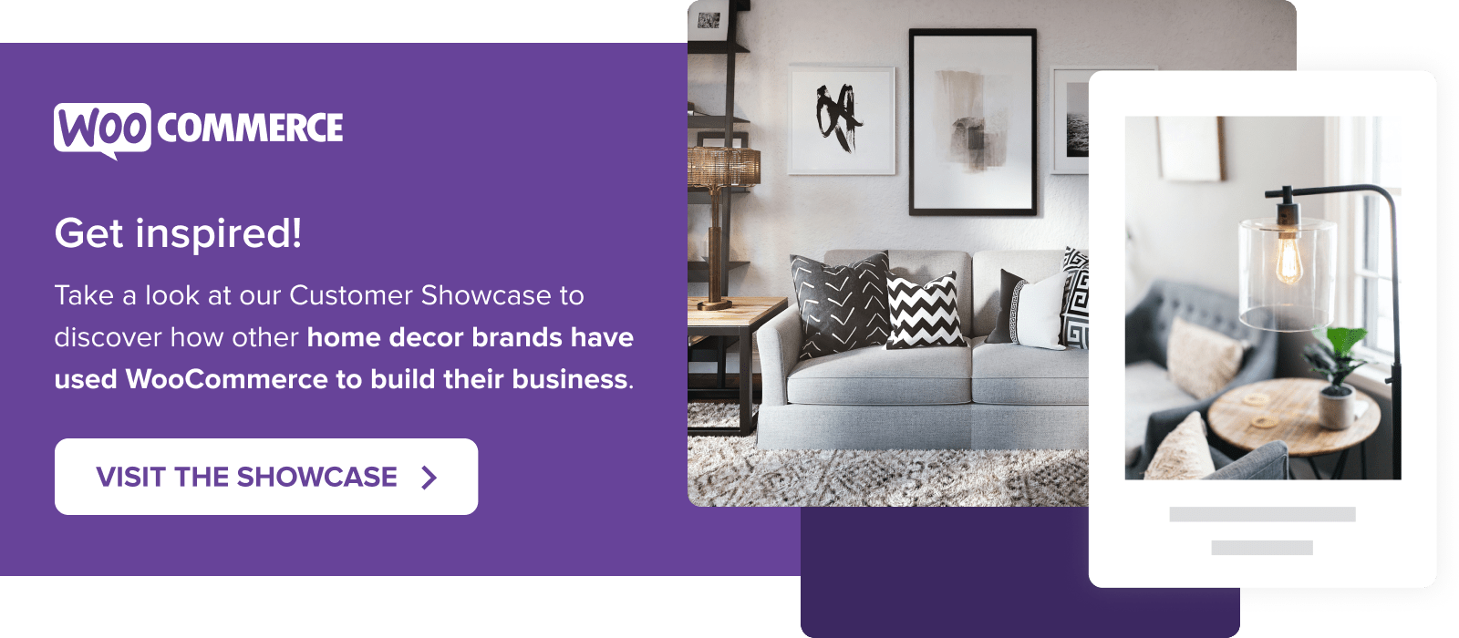 Take a look at our Customer Showcase to discover how other home decor brands have used WooCommerce